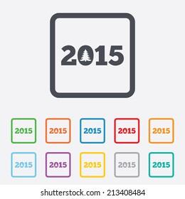 Happy new year 2015 sign icon. Calendar date. Christmas tree. Round squares buttons with frame. Vector