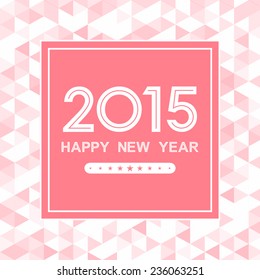 happy new year 2015 in square with triangle pattern on pink background (vector) 