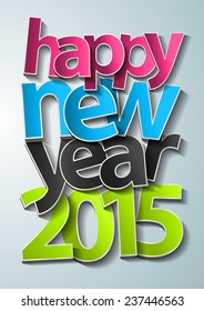 Happy new year 2015 text design, Vector illustration modern template