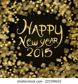 Happy New Year 2015, Time to celebrate, bokeh style on black background. Vector Illustration