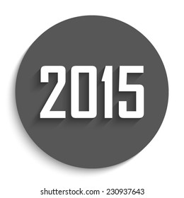 Happy new year 2015 - vector icon with shadow on a round grey button