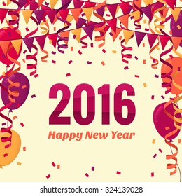 Happy New Year 2016 card. Colorful balloons with triangular party flags, confetti and paper streamer. Retro vector illustration. Place for your text. Poster, invitation, gift certificate 