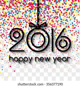 Happy New Year 2016 Creative Colorful Glitter Confetti Greeting Card Design with Xmas Ball Concept on transparent background. Lettering 2016 design. Holiday background