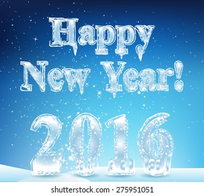 Happy New Year. 2016. The font in the form of ice, icicles. The inscription is on the snow. Image. Vector. Illustration.