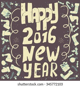 Happy New Year 2016 greeting card. hand drawn Lettering