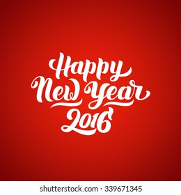 Happy New Year 2016 hand-lettering text on red background. Handmade vector calligraphy collection