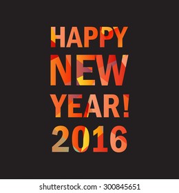 Happy New Year 2016 Lettering Greeting Card. Vector Illustration.