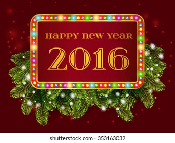 Happy new year 2016 light frame with christmas decorations, and garland. Fir tree background Vector illustration