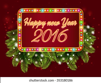 Happy new year 2016 light frame with christmas decorations, and garland. Fir tree background Vector illustration