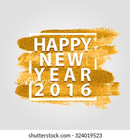 Happy New Year 2016 quotes on the gold paint background