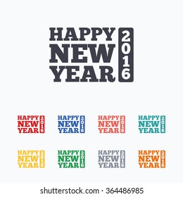 Happy new year 2016 sign icon. Christmas symbol. Colored flat icons on white background.
