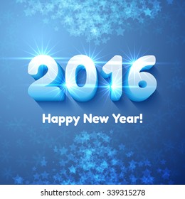 Happy New Year 2016 text design. Vector greeting illustration with shining 3d numbers. Festive blue background