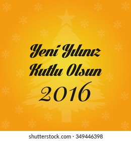 Happy New Year 2016 Vector (Turkish Speak: Yeni yiliniz kutlu olsun)