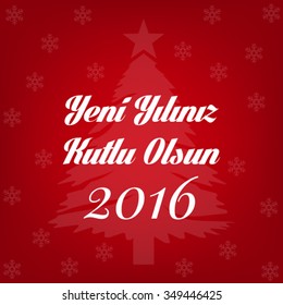 Happy New Year 2016 Vector (Turkish Speak: Yeni yiliniz kutlu olsun)