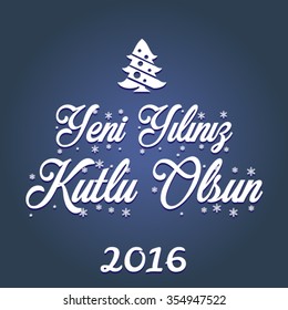 Happy New Year 2016 Vector (Turkish Speak: Yeni yiliniz kutlu olsun)