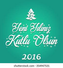 Happy New Year 2016 Vector (Turkish Speak: Yeni yiliniz kutlu olsun)
