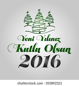 Happy new year 2016 vector (Turkish speak: Yeni yiliniz kutlu olsun)