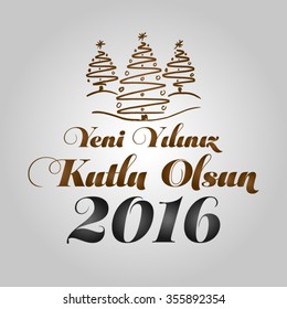 Happy new year 2016 vector (Turkish speak: Yeni yiliniz kutlu olsun)