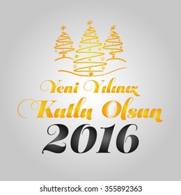 Happy new year 2016 vector (Turkish speak: Yeni yiliniz kutlu olsun)