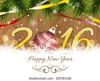 Happy New Year 2016 wishes with bauble, ribbons, snowflakes and pine-needles on wooden texture. Vector illustration for your greeting card.