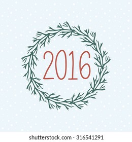 Happy New Year 2016 wreath doodle. Greeting card with a festive wreath