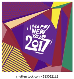 Happy New Year 2017 background. Calendar cover template. Colorful & Modern memphis style background. Greeting card vector illustration.