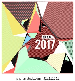 Happy New Year 2017 background. Calendar cover template. Colorful Modern memphis & geometric style background. Greeting card vector illustration.