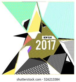Happy New Year 2017 background. Calendar cover template. Colorful Modern memphis & geometric style background. Greeting card vector illustration.