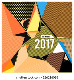 Happy New Year 2017 background. Calendar cover template. Colorful Modern memphis & geometric style background. Greeting card vector illustration.