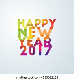 Happy New Year 2017 background. Calendar template. Colorful typography on celebration background. Greeting card. New Year party poster vector illustration.