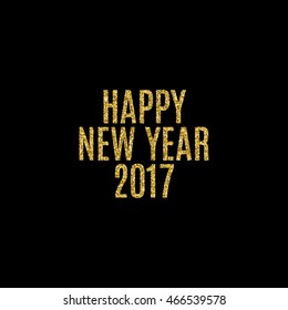 Happy New Year 2017 banner with golden glitter effect, isolated on black background. Vector illustration.