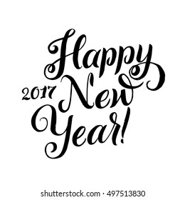 Happy New Year 2017 Calligraphy. Greeting Card Black Typography on White Background. Vector Illustration.