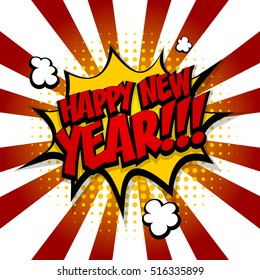 Happy New Year 2017 Comic text sound effects pop art style vector bubble speech phrase cartoon balloon expression sounds illustration Holiday background Comic book balloon