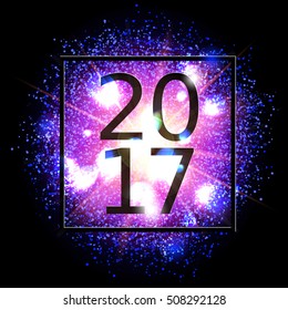 Happy New Year 2017 in the frame. Date is on the background of the explosion glowing clouds of gas and dust. Fireworks on dark background. Festive Collection. Abstract vector element for web design 