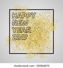 Happy new year 2017. Gold glitter New Year. Gold background for flyer, banner, web, header, poster, sign. Abstract background with frame for text, quote. 