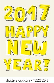 Happy New Year 2017 hand drawn yellow vector sign on pastel background