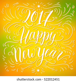 Happy new year 2017 hand lettering on bright blured background. Can be used for website background, calendar, printing, banner, greeting card. Vector illustration