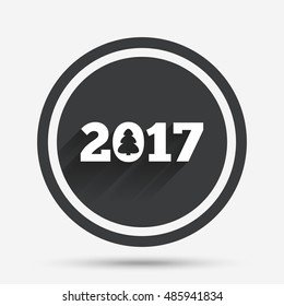 Happy new year 2017 sign icon. Calendar date. Christmas tree. Circle flat button with shadow and border. Vector