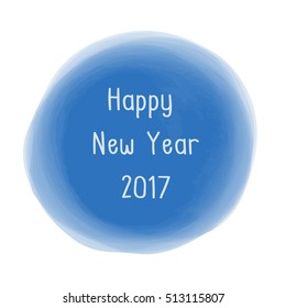 Happy New Year 2017 typography text type on lapis blue tone water color style circle background.