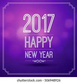 happy new year 2017 in violet bokeh pattern background with vintage frame,vector illustration