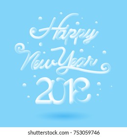 Happy New Year 2018 3D Lettering. White and Blue Color Typographic vector design. Vector Eps.10