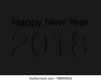Happy New Year 2018 3D extruded text with shadow on black background. Vector minimal design for with greeting card design template, banner or background.