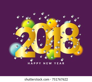 Happy New Year 2018 background. Greeting card design template 2018 confetti. Vector illustration of date 2018 year. Celebrate brochure or flyer.
