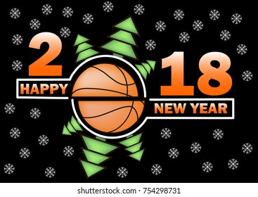 happy new year 2018 and basketball with Christmas trees. Vector illustration