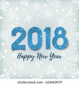 Happy New Year 2018.  Blue, paper type on winter background with snow and snowflakes. Greeting card, poster or brochure template. Vector illustration.