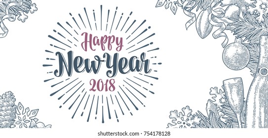 Happy New Year 2018 calligraphy lettering and champagne glass, bottle, serpentine, rocket, snowflake, pine cone, candle, toy, fir branch. Vector vintage monochrome engraving on white fond