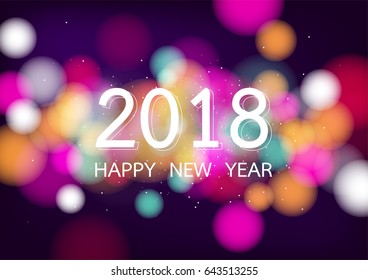 Happy new year 2018 with colorful bokeh and defocused lights stype background. Vector illustration