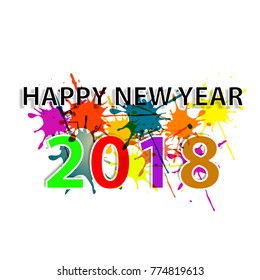 happy new year 2018 colorfull text, with background spotting paint colorfull