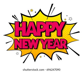Happy New Year 2018 with Comic Speech Sound Effects in Pop Art Style. Vector Illustration. EPS 10