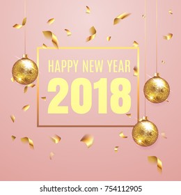 Happy New Year 2018 elegant pink background template with gold Christmas balls and  confetti with a sparkle,  text and shining lights. Rich, VIP, luxury Gold and black colors. Vector illustration. EPS